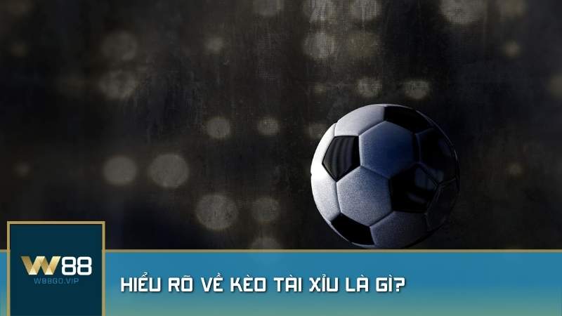 Hiểu rõ về kèo Tài Xỉu - Kèo Tài Xỉu (Over/Under – O/U) là một trong những loại kèo phổ biến trong cá độ bóng đá